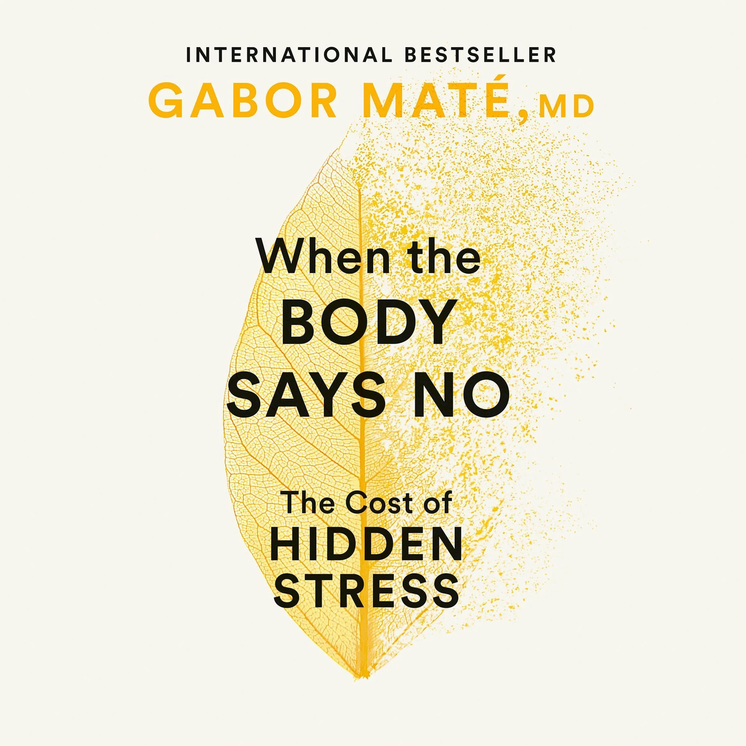 When the Body Says No Audiobook by Gabor Maté MD cover art