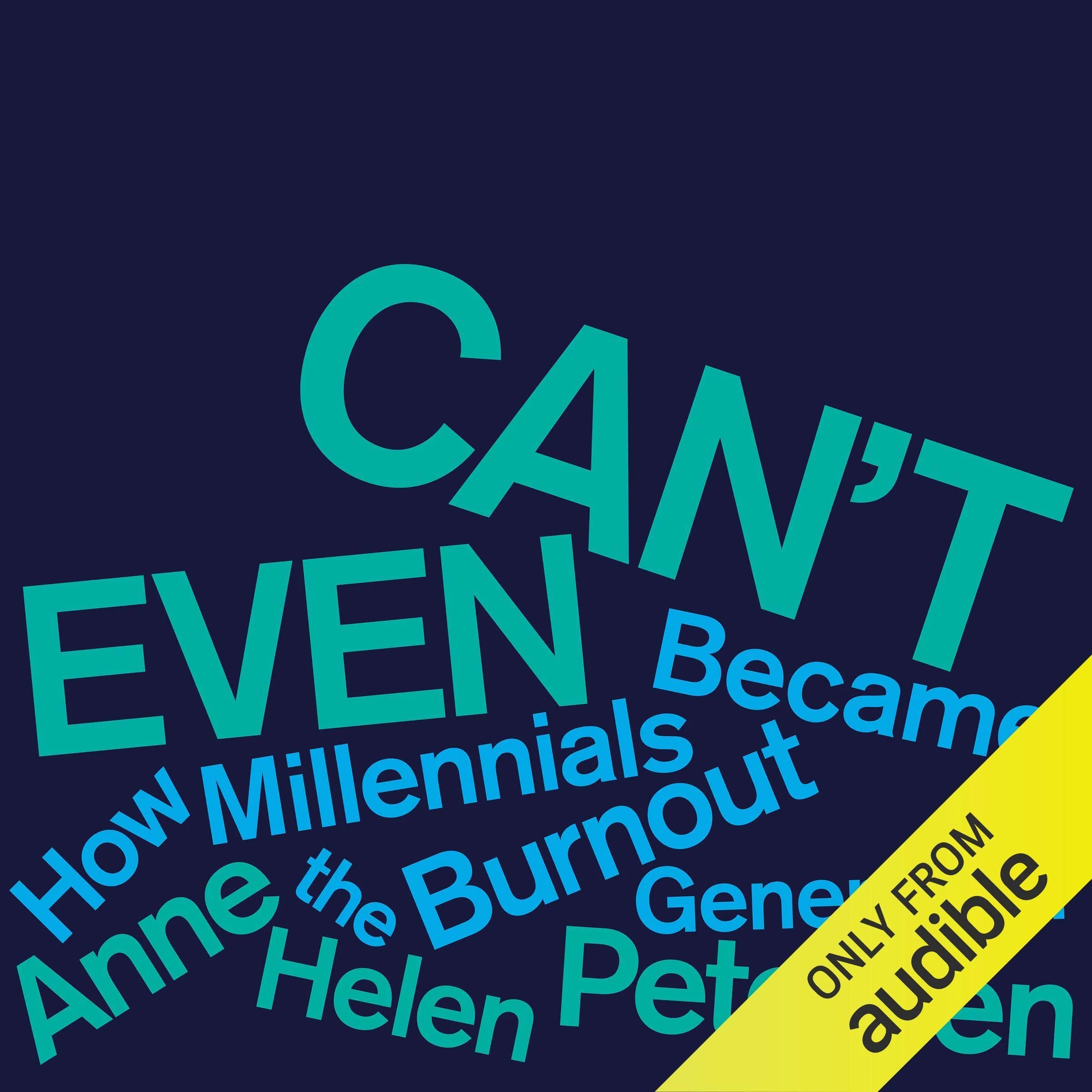 Can't Even Audiobook by Anne Helen Petersen cover art