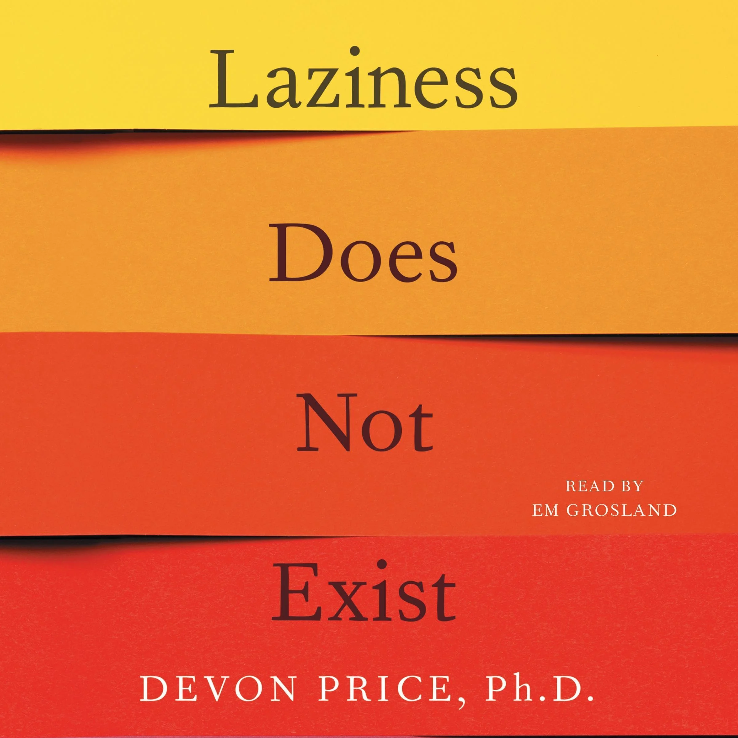 Laziness Does Not Exist Audiobook by Devon Price Ph.D. cover art