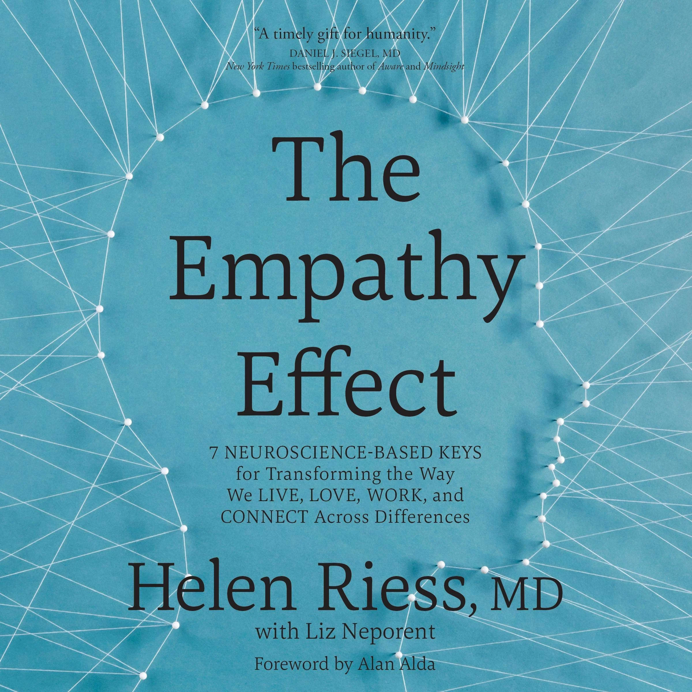 The Empathy Effect Audiobook by Helen Riess MD, Liz Neporent, Alan Alda - foreword cover art