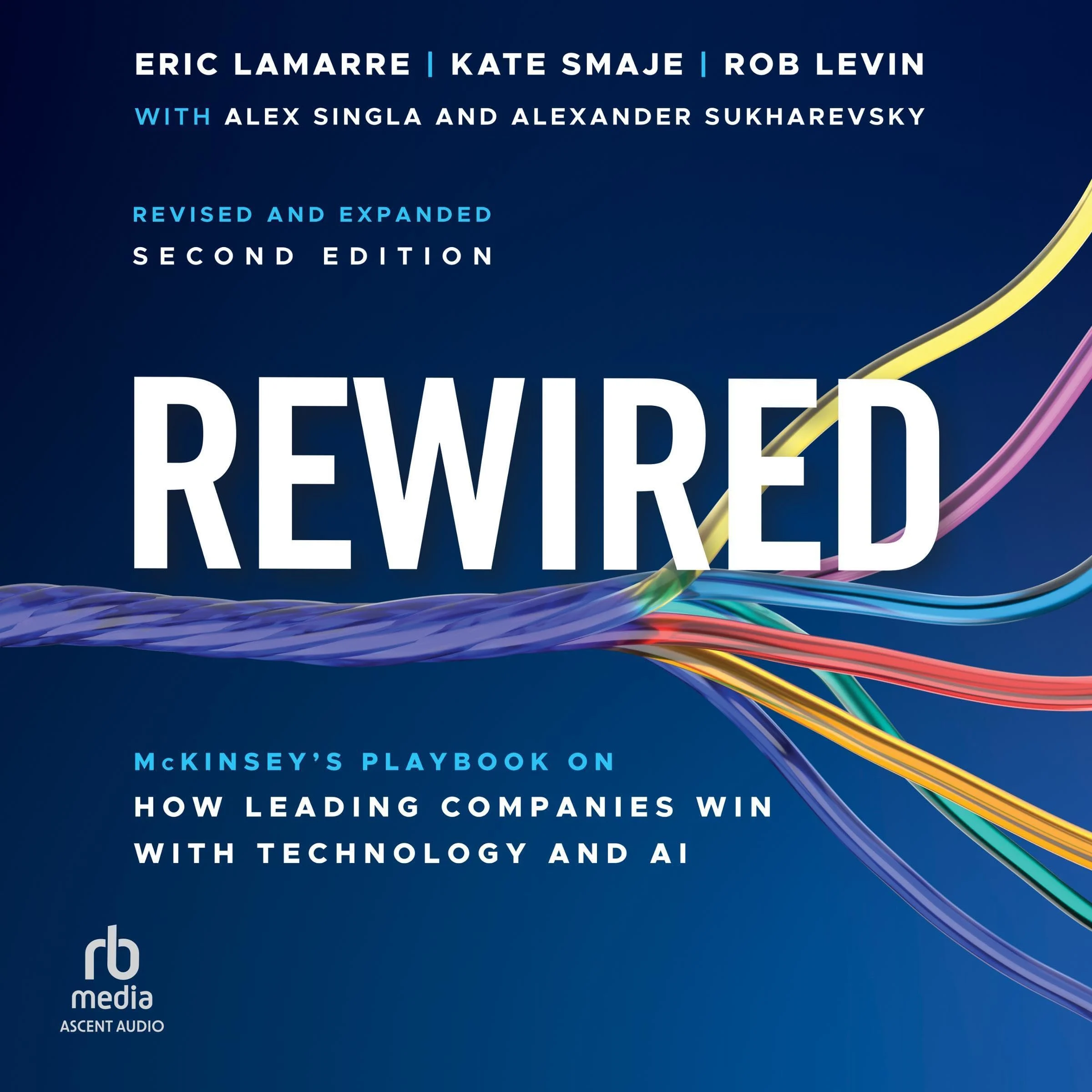 Rewired Audiobook by Eric Lamarre, Kate Smaje, Rob Levin, Alex Singla, Alexander Sukharevsky cover art