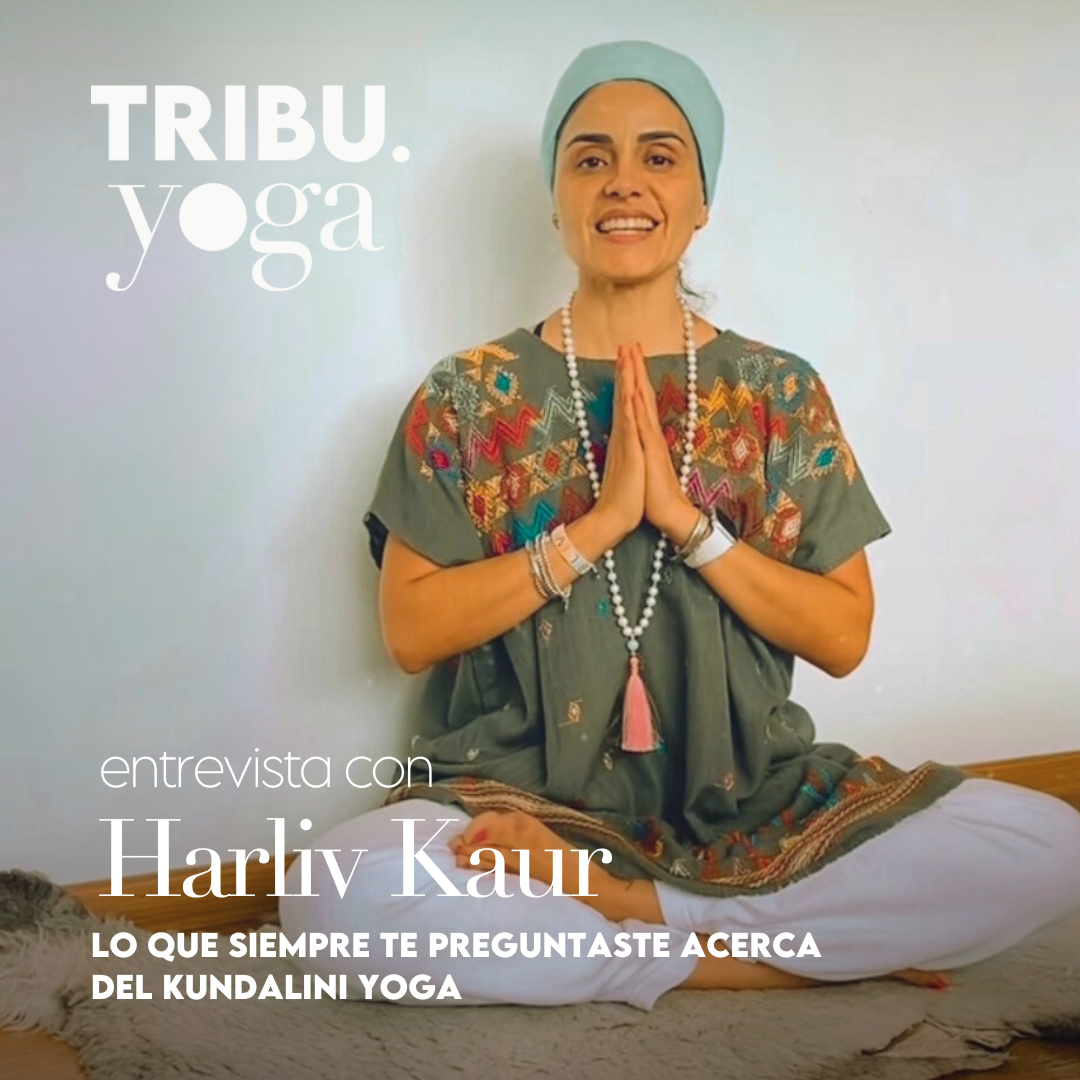 #WELLPRENEURS | Lo que siempre te preguntaste acerca del Kundalini Yoga. Entrevista con Harliv Kaur