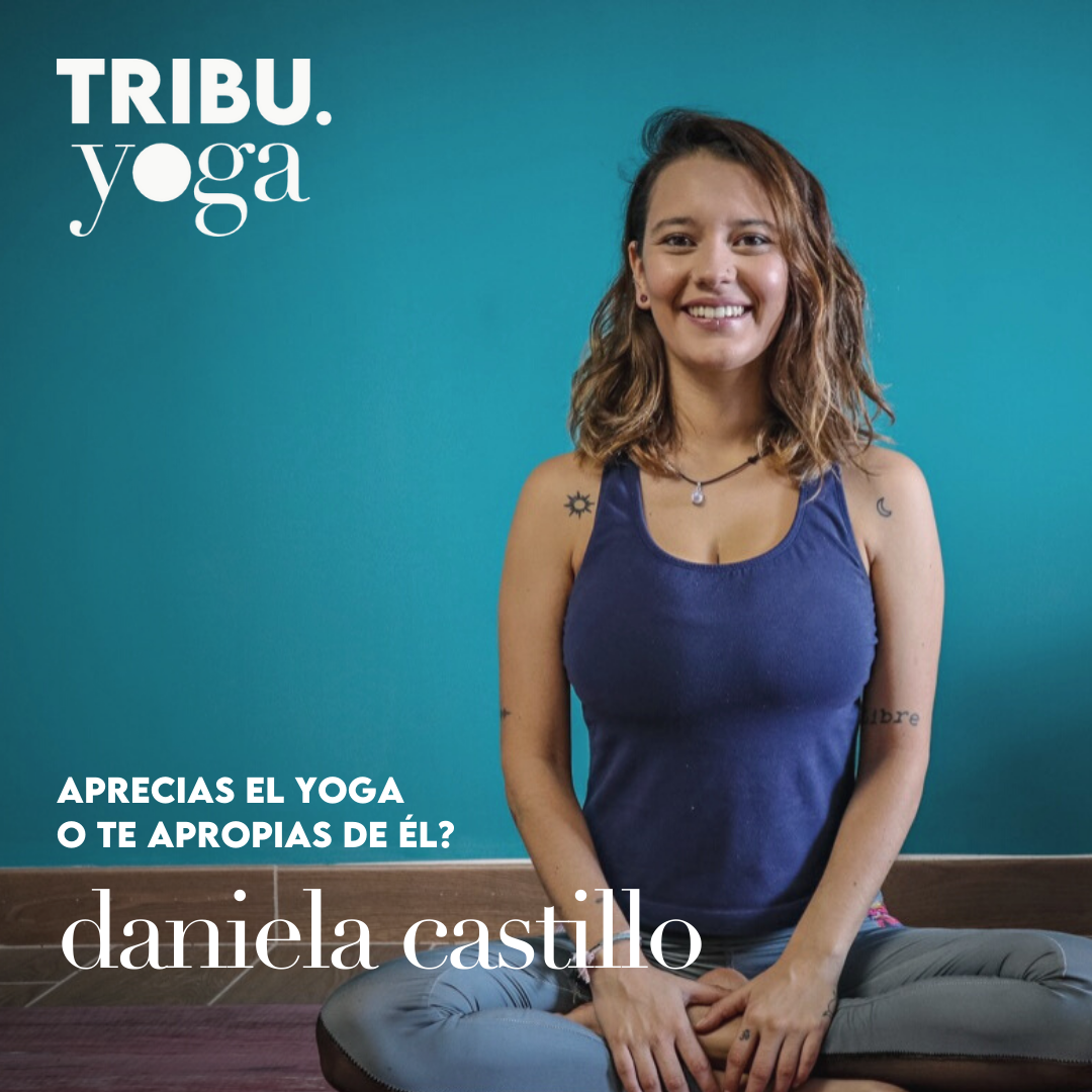 #WELLPRENEURS | Aprecias el Yoga o te apropias de él? Con Daniela Castillo