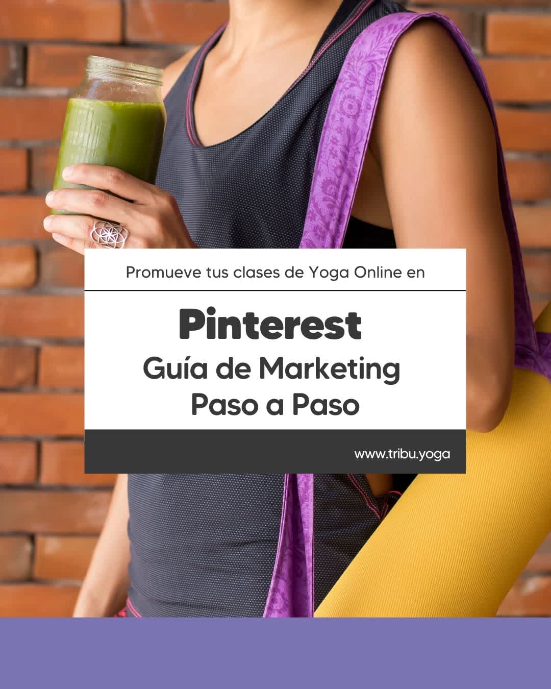 Promueve tus Clases de Yoga en Pinterest: Guía de Marketing Paso a Paso