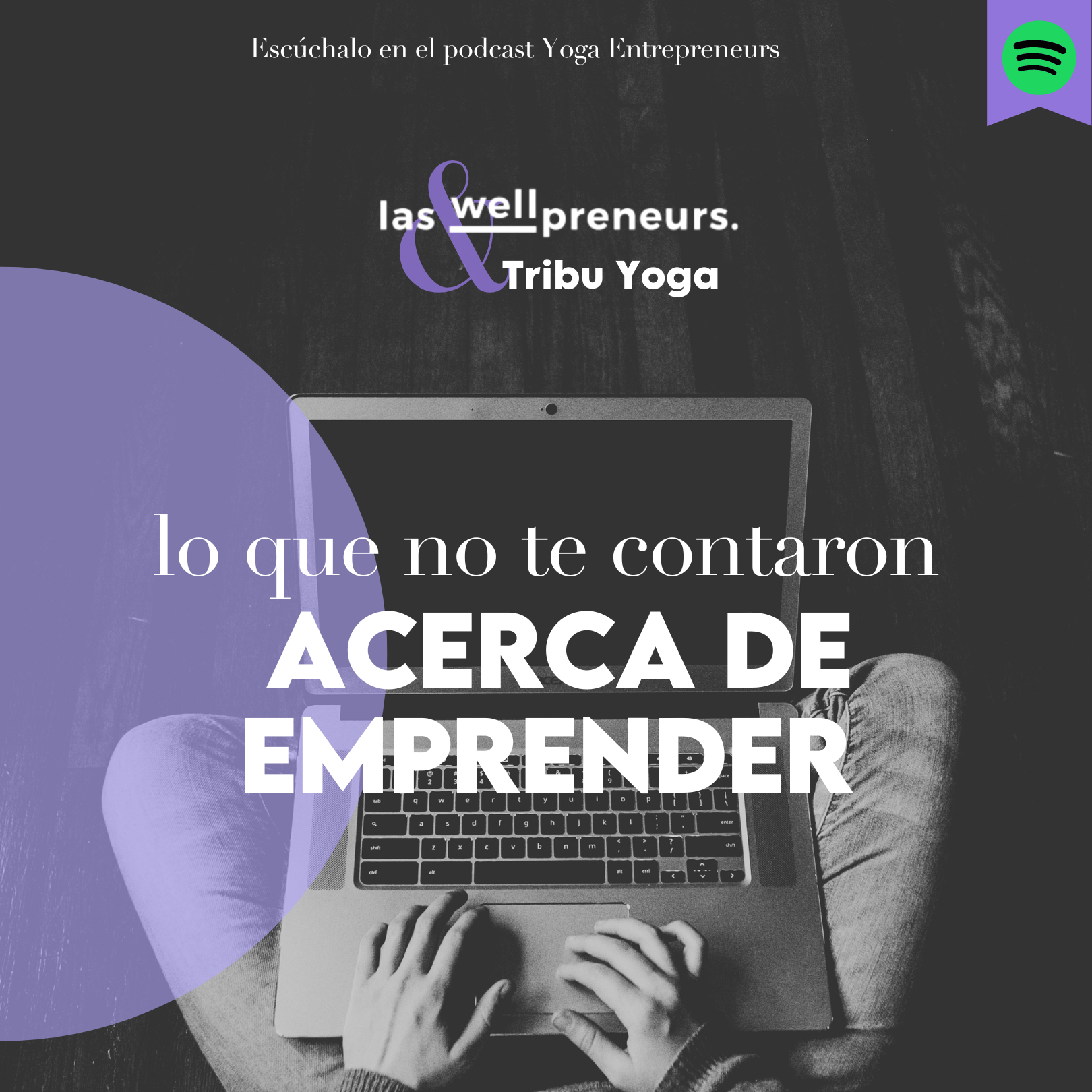 #WELLPRENEURS | Lo que no te contaron acerca de emprender. (Me entrevista Pía de Las Wellpreneurs!)