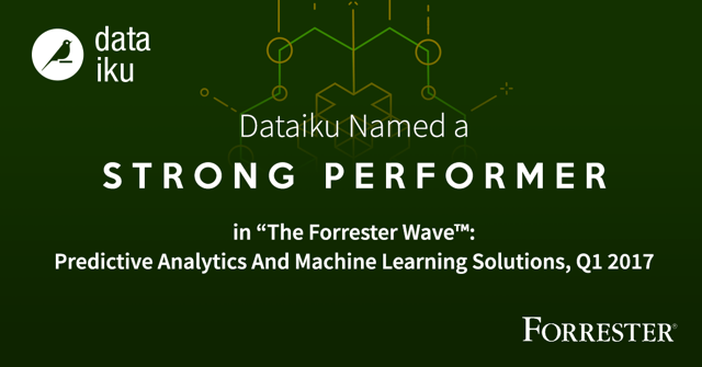 The forrester wave names Dataiku a strong performer