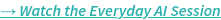 Watch the Everyday AI Session
