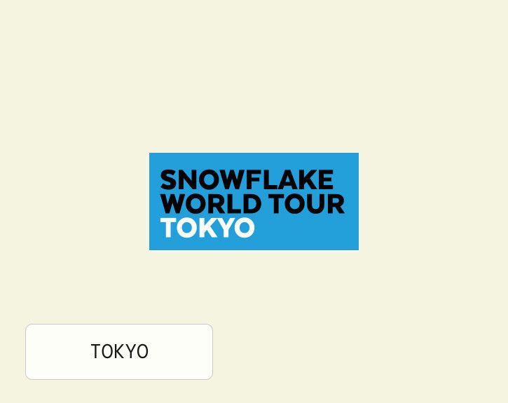 Snowflake World Tour Tokyo