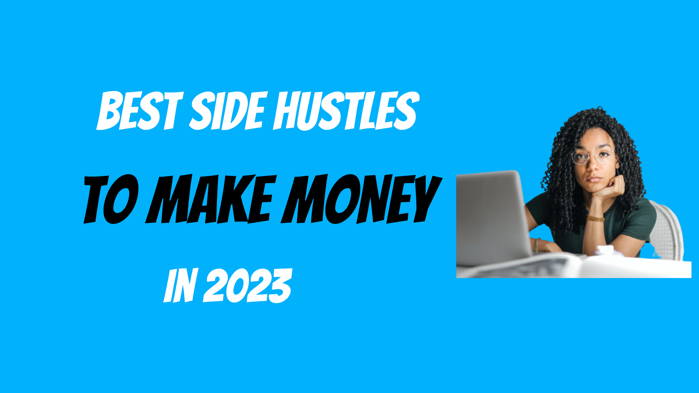 Side Hustle:2023's Best way to Make Money in your Free Time
