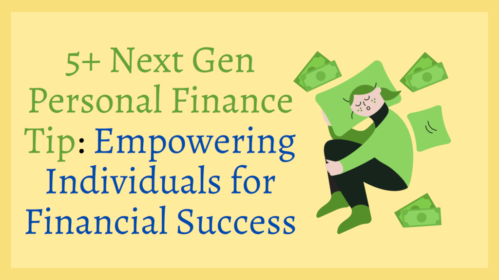 5+ Next Gen Personal Finance Tip: Empowering Individuals for Financial Success - begopro.com