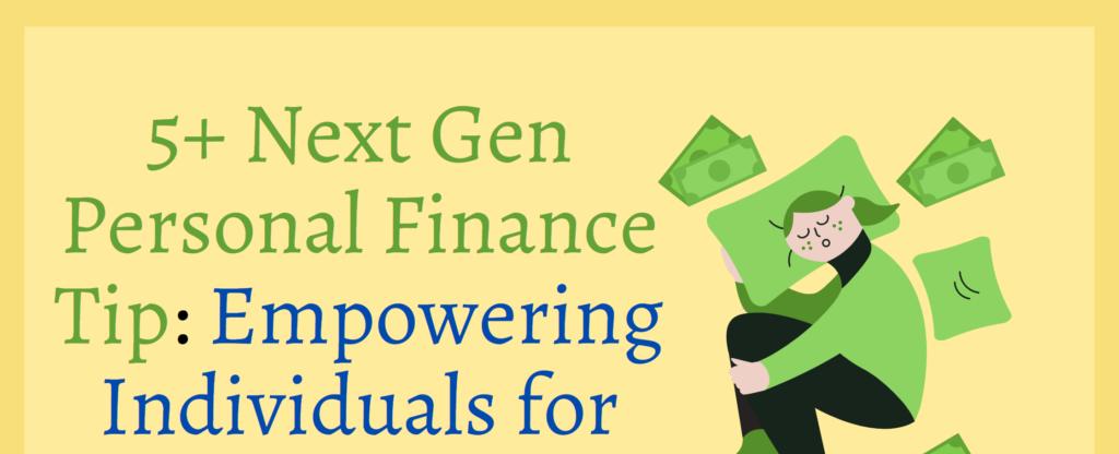5+ Next Gen Personal Finance Tip: Empowering Individuals for Financial Success - begopro.com