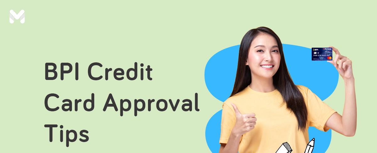 8 BPI Credit Card Approval Tips You Must Not Ignore