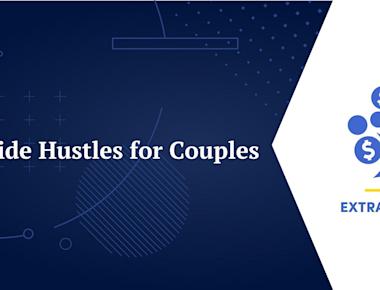14 Best Side Hustles for Couples to Earn Extra Income in 2023