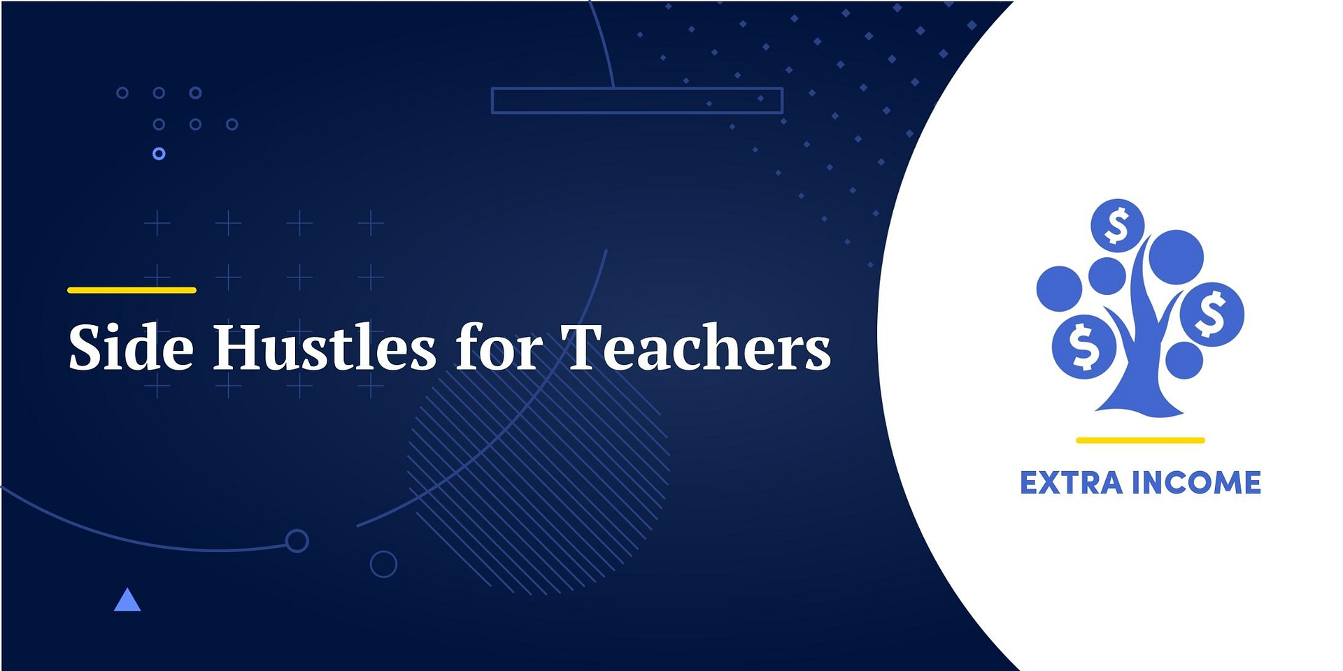 20+ Best Side Hustles for Teachers to Earn Extra Income in 2023