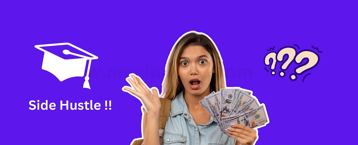 7 Best Side Hustles For College Students