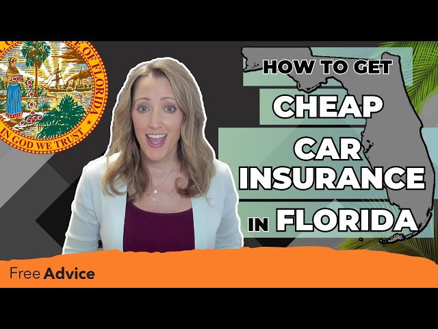 How to Get Cheap Car Insurance in Florida (2023 Cheapest FL Auto Insurance Quotes)