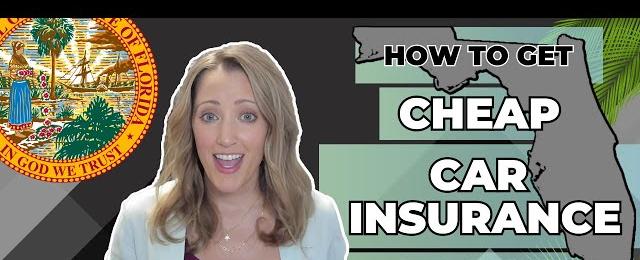 How to Get Cheap Car Insurance in Florida (2023 Cheapest FL Auto Insurance Quotes)