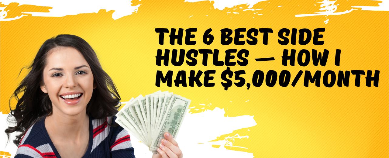 The 6 BEST Side Hustles — How to Make $5,000/Month – Marketing Hacks Media