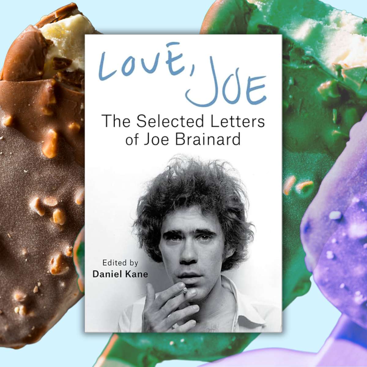 Joe Del Letters Join the dirtyverse: The Selected Letters of Joe Brainard