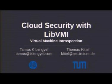 Video: Cloud security with LibVMI virtual machine inspection