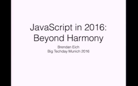 Video: JavaScript in 2016: Beyond Harmony