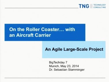 Techcast-Video Mit dem Flugzeugträger auf Achterbahnfahrt: Ein agiles Großprojekt