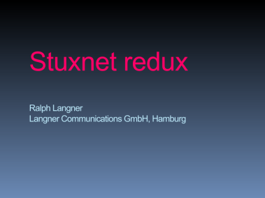 Anatomy of the Stuxnet-Worm Slides