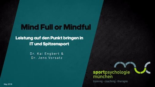 Video: Mind full or mindful? Reaching High Performance in IT and Elite Sports