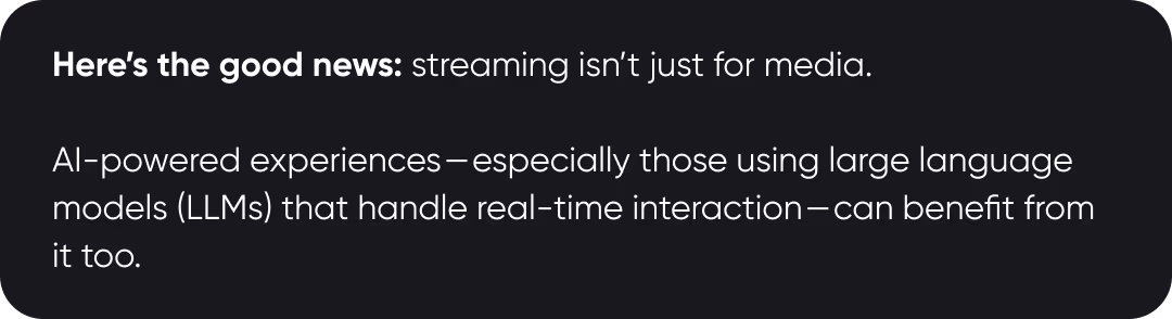 Insights - you-wont-create-a-successful-b2c-ai-digital-product-without-using-llm-streaming-here-s-why - 03