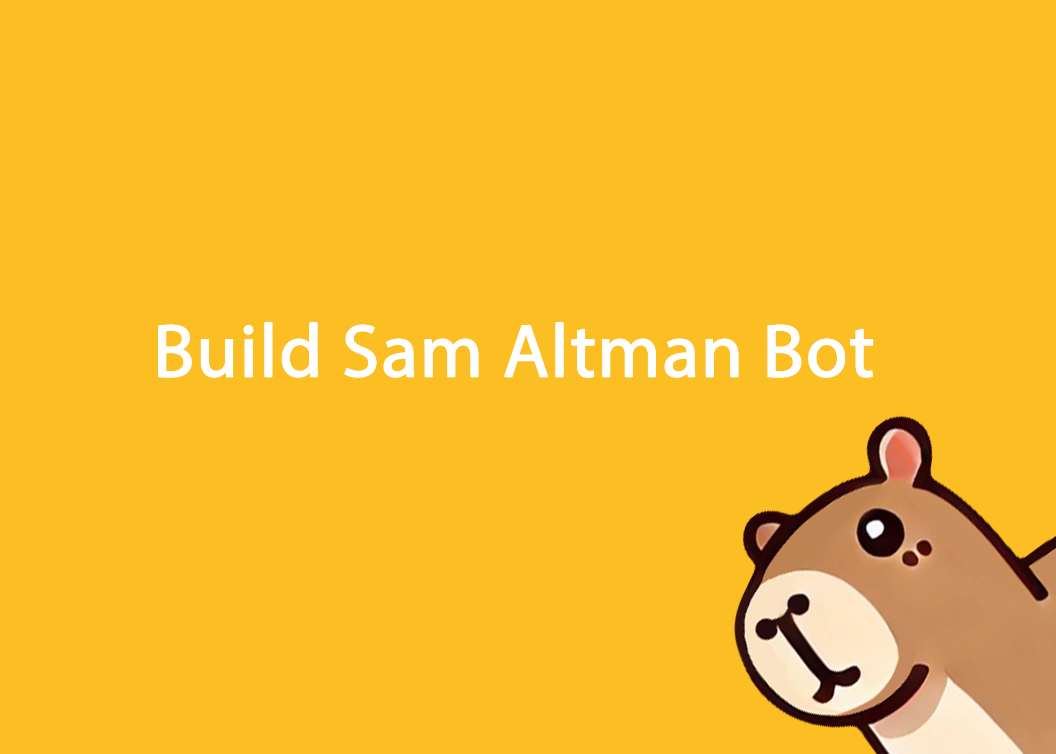 Build Sam Altman Bot