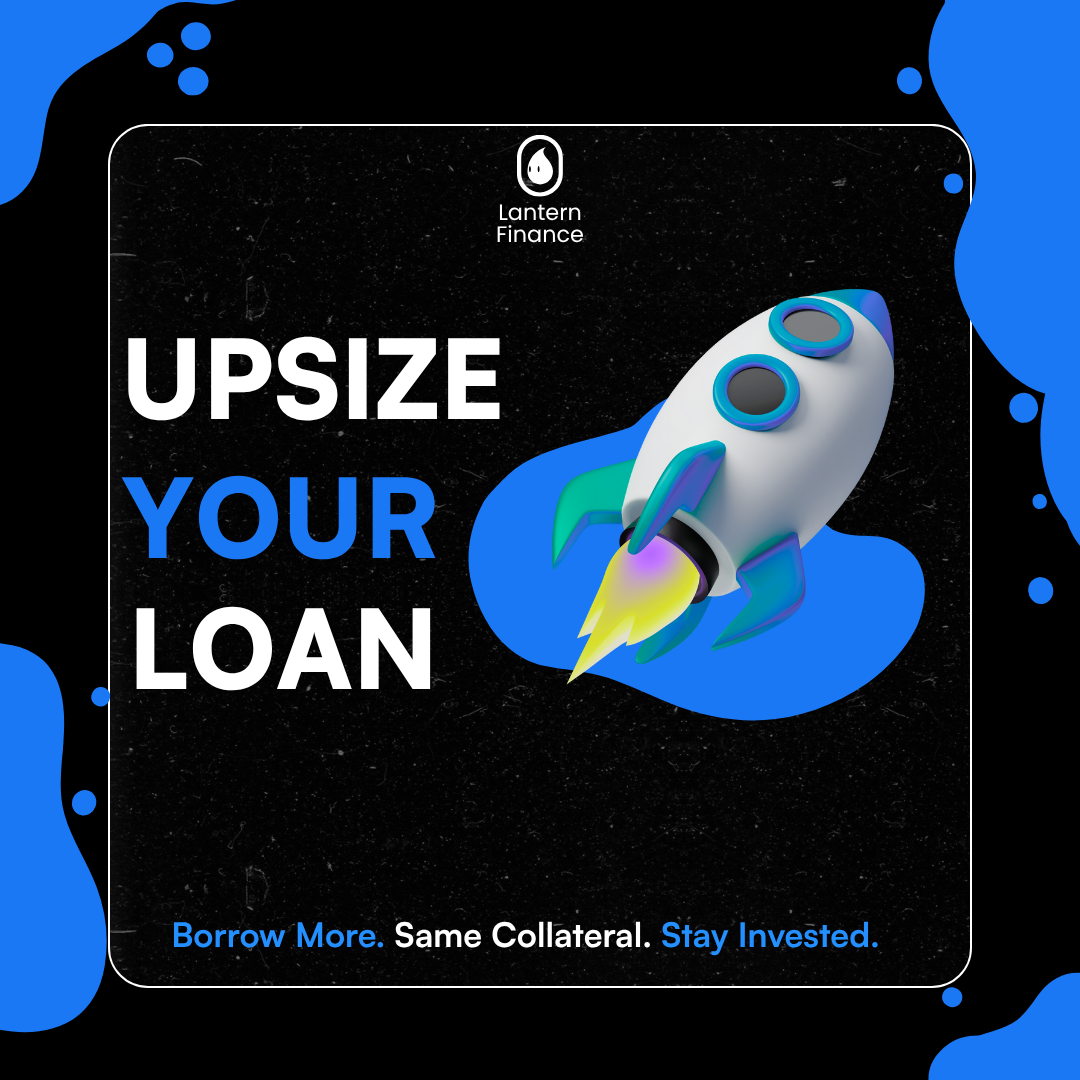 New Feature: Upsize your loans today