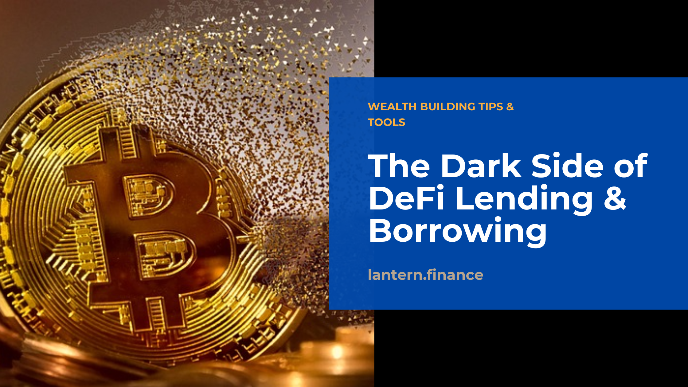 the real risks of DeFi lending and how crypto loans are safer with Lantern Finance