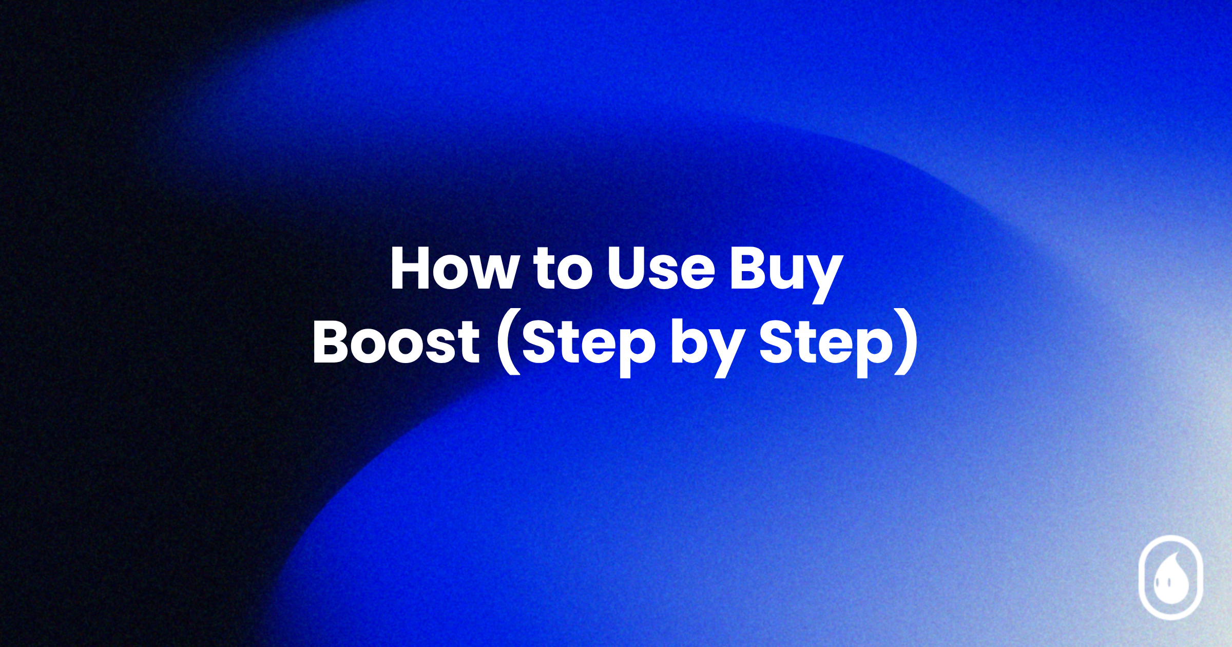 How to Use Buy Boost (Step by Step) blog cover