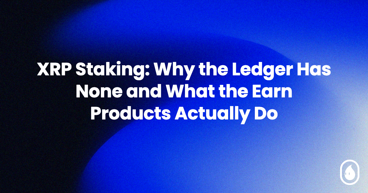 XRP Staking: Why It Doesn't Exist and What Earn Products Do