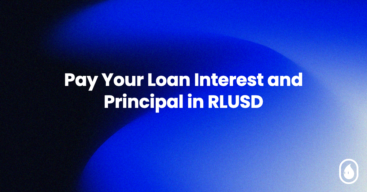 Pay Your Loan Interest and Principal in RLUSD