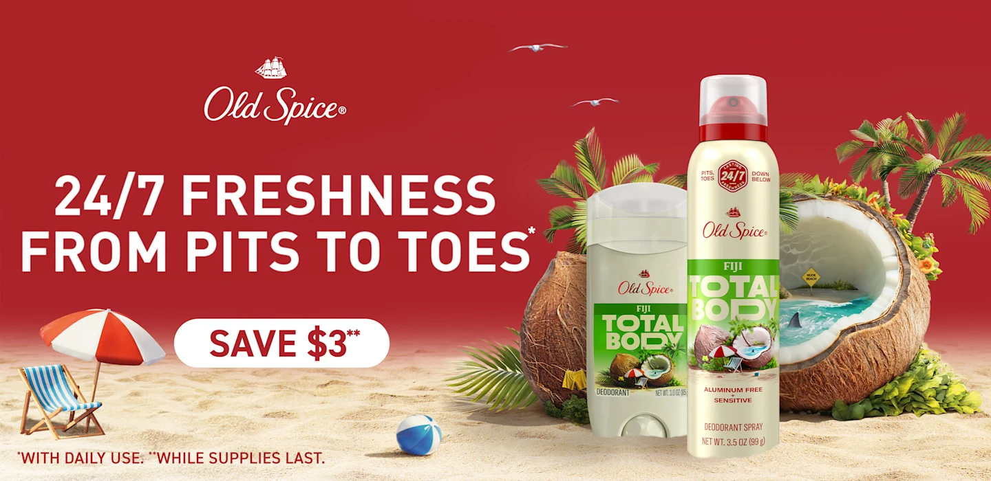 24/7 Freshness from pits to toes. Save $3