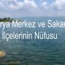 Sakarya Merkez ve Sakarya İlçelerinin Nüfusu