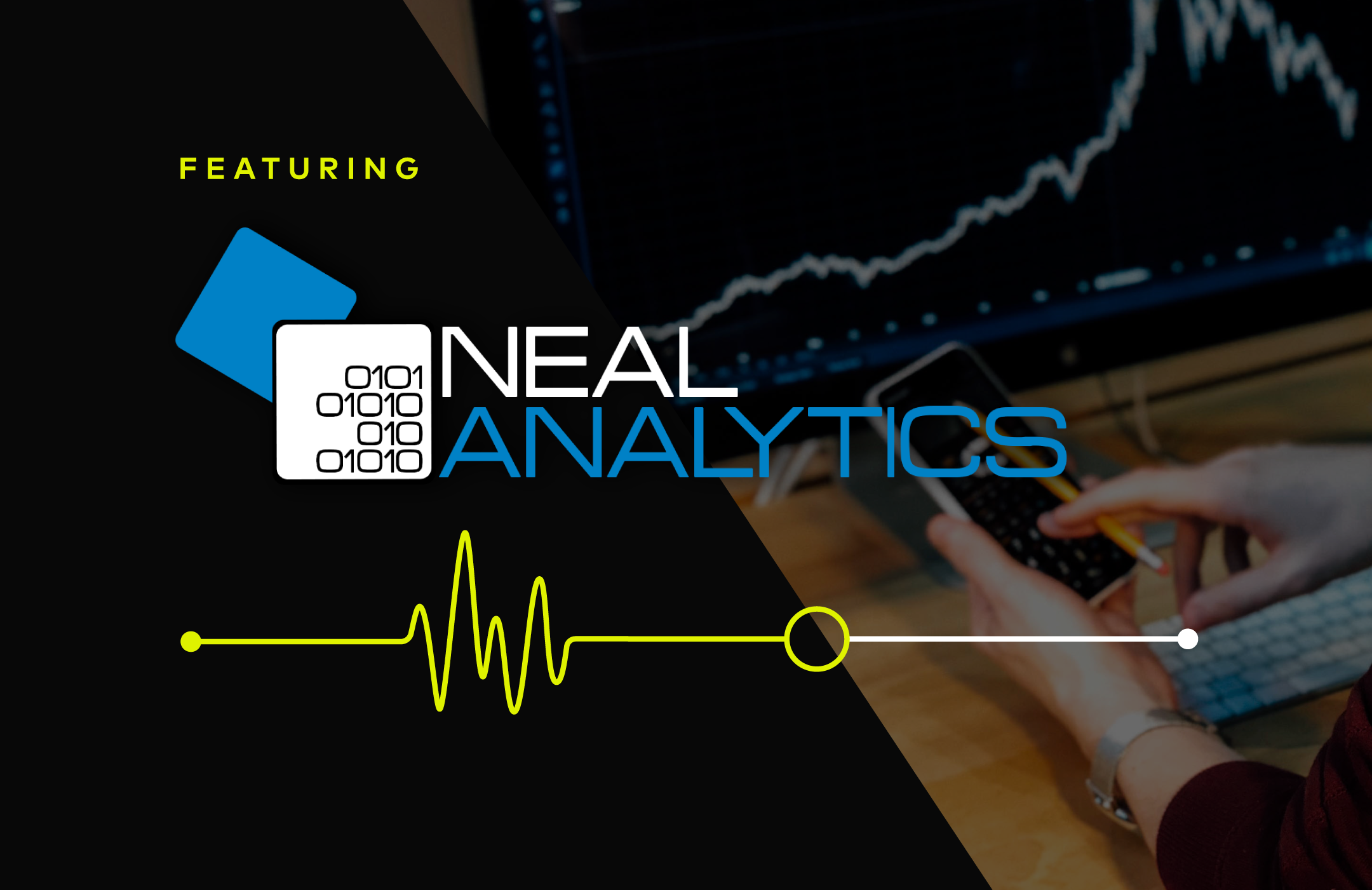 Featuring Neal Analytics