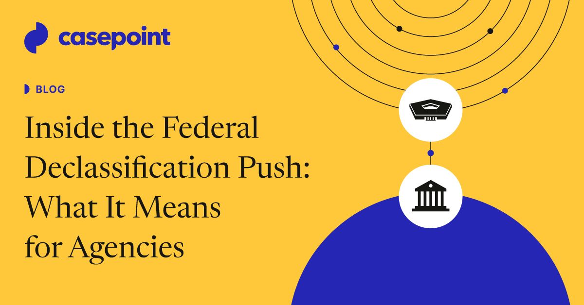 Inside the Federal Declassification Push | What It Means for Agencies ...