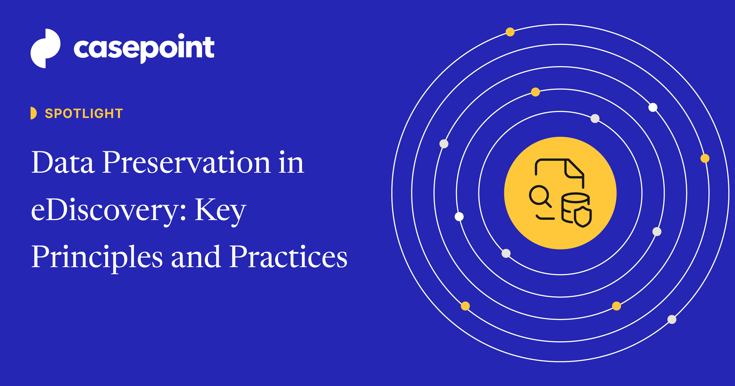 Data Preservation in eDiscovery: Principles & Best Practices | Casepoint