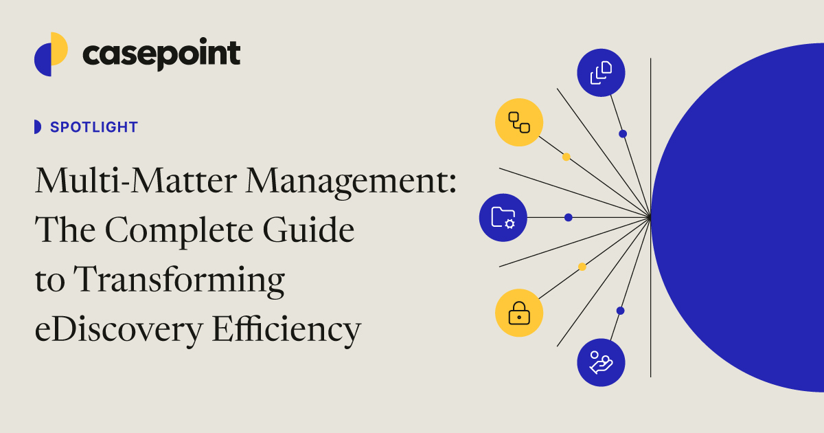 Multi-Matter Management Guide for Transforming eDiscovery Efficiency ...