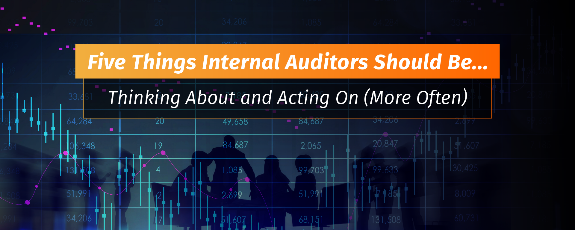 Five Things Internal Auditors Should be Thinking About