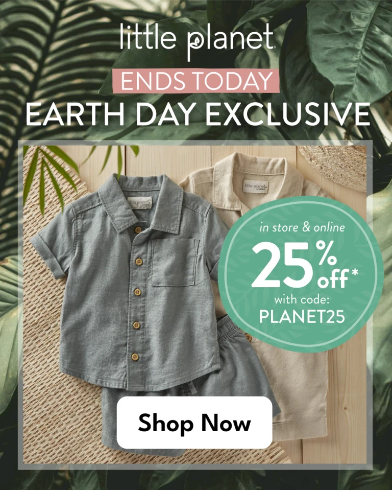 3 DAYS ONLY | EARTH DAY EXCLUSIVE | in store & online 25% off* with code: PLANET25