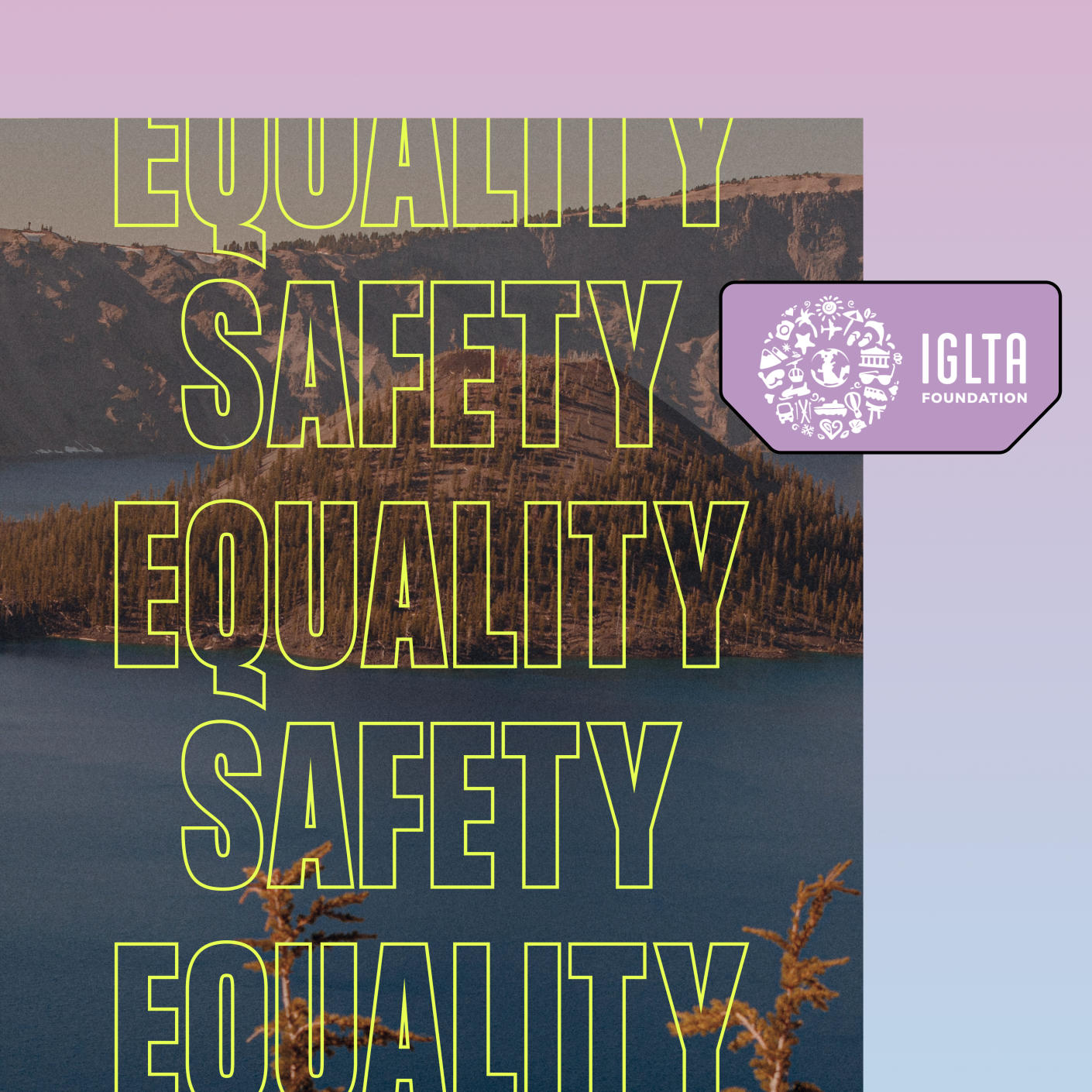 Words Equality and Safety repeated over a purple background, with the IGLTA foundation logo