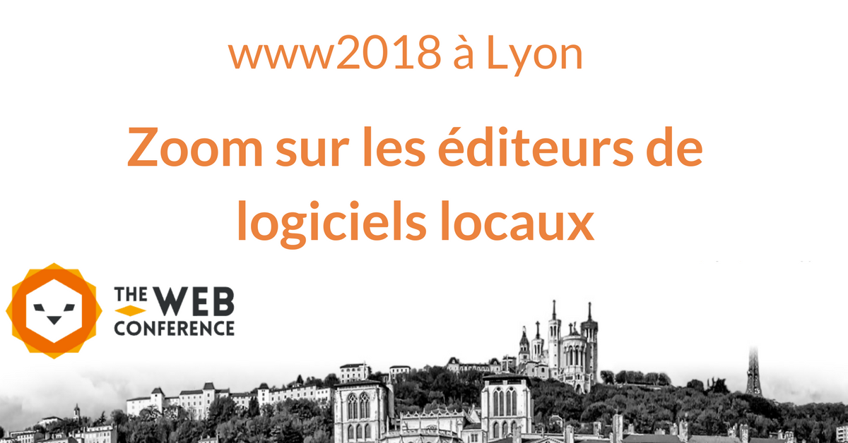 www 2018 à Lyon : zoom sur les éditeurs de logiciels locaux