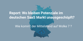 Report: Wo bleiben Potenziale im deutschen SaaS Markt unausgeschöpft?