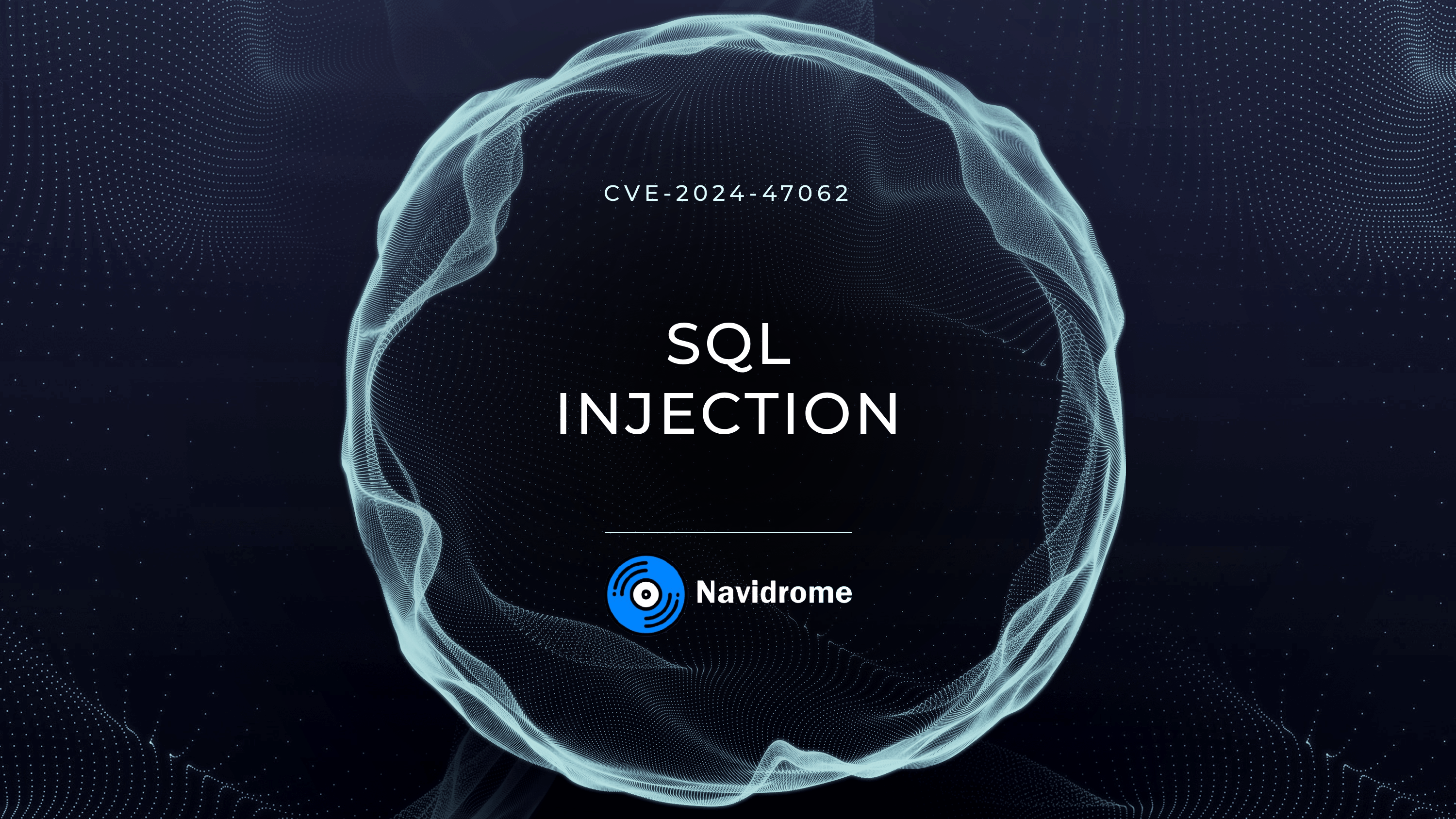 CVE-2024-47062: Navidrome's SQL Injection Vulnerability