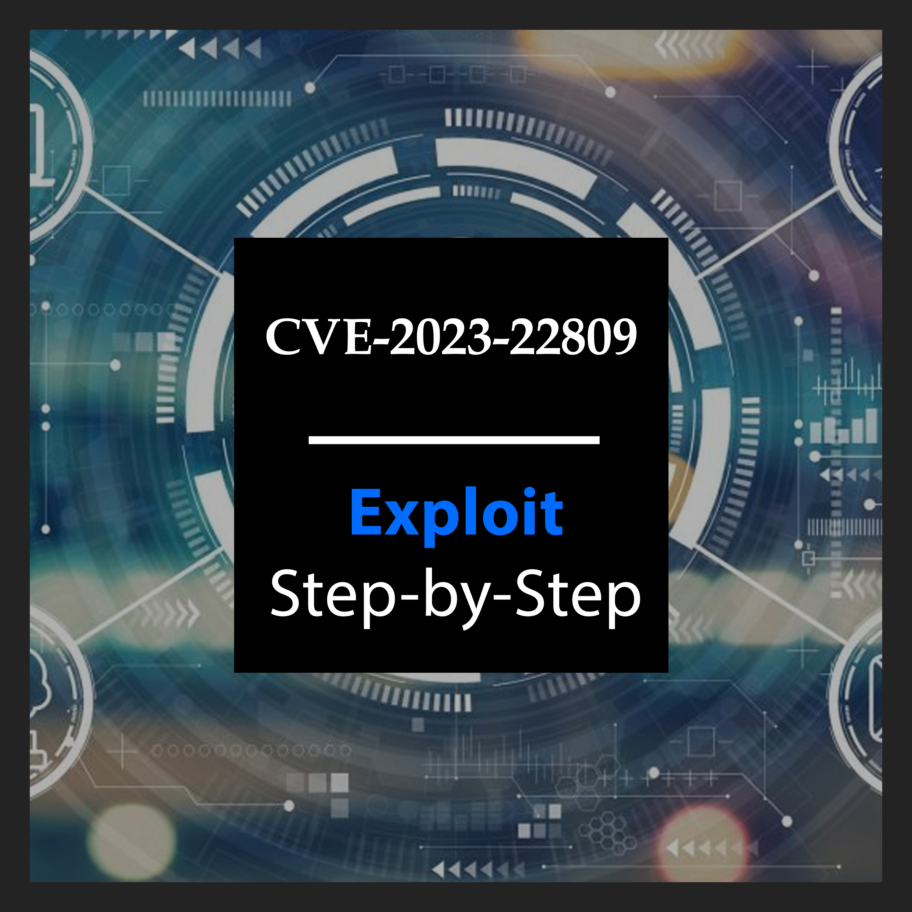 CVE-2023-22809 sudoedit Privilege Escalation Vulnerability: Comprehensive Analysis