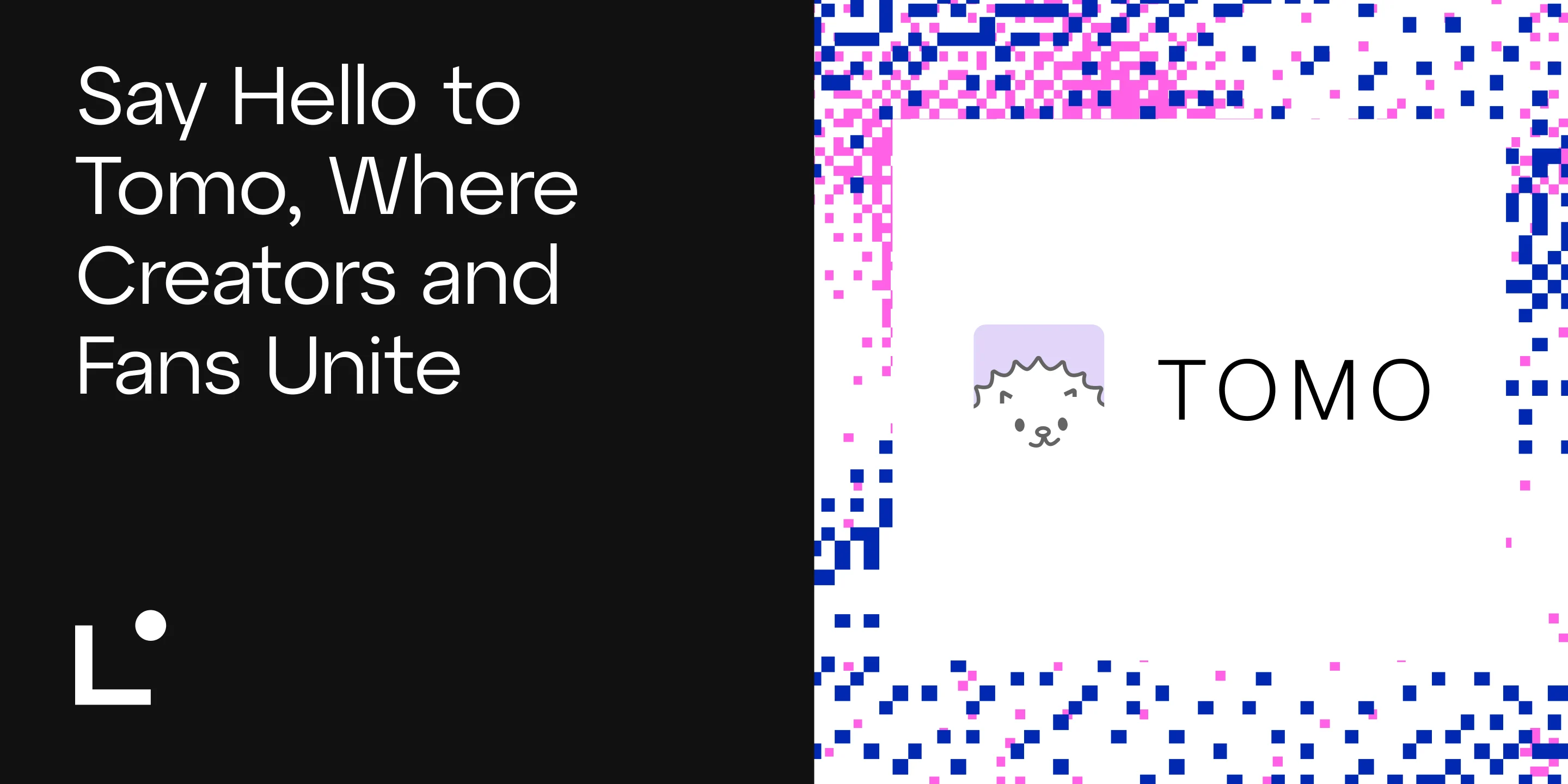 Say Hello to Tomo, Where Creators and Fans Unite