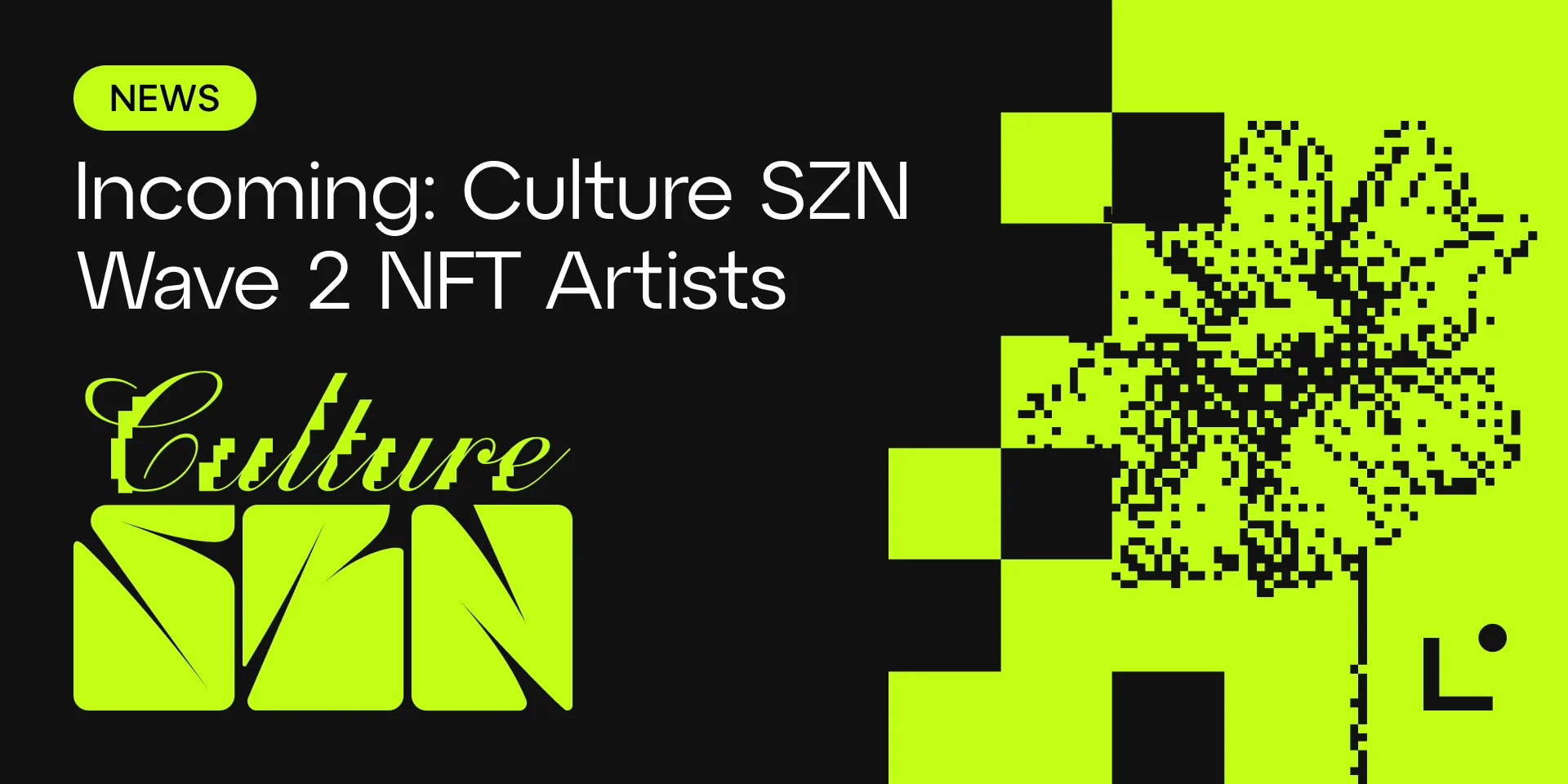 Incoming: Culture SZN Wave 2 NFT Artists